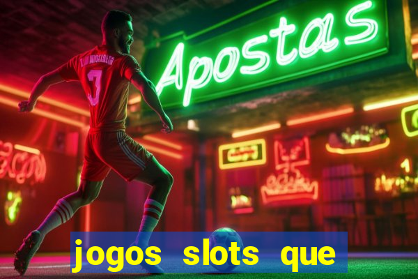 jogos slots que pagam no cadastro